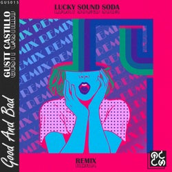 Good and Bad (Lucky Sound Soda Remix)