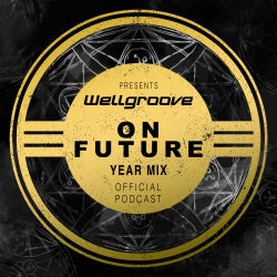 WellGroove - On Future ( Year Mix 2016 )
