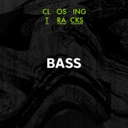 Closing tracks: Bass
