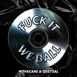 Fuck It We Ball (feat. Quetzal)