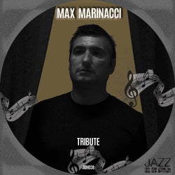 Max Marinacci Tribute