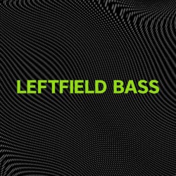 Refresh Your Set: Leftfield Bass
