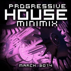Progressive House Minimix March 2014