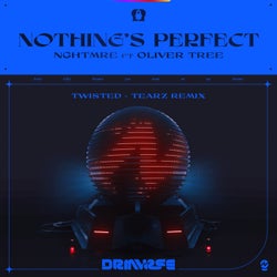 Nothing's Perfect (TWISTED + Tearz Remix)(feat. Oliver Tree)