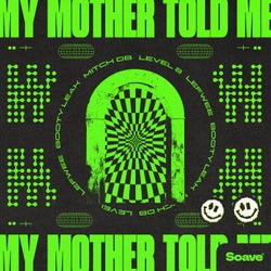 My Mother Told Me (feat. BOOTY LEAK)