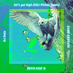 let's get high (ODJ Pirkka remix)