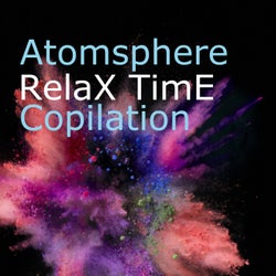 Atmosphere (RelaX TimE Compilation)