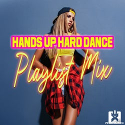 Hands up Hard Dance Playlist Mix