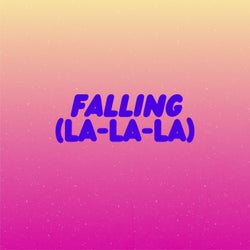 Falling (La-La-La)