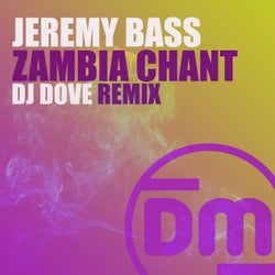 Zambia Chant (DJ Dove Remix)