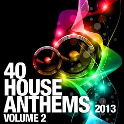 40 House Anthems 2013, Vol. 2