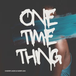 One Time Thing