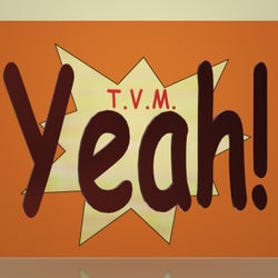 T.V.M. - Yeah