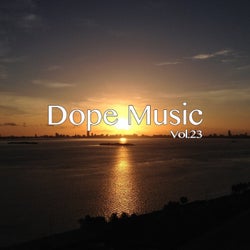 Dope Music, Vol. 23
