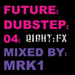 Future:Dubstep:04 (Mixed By MRK1)