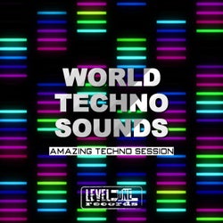 World Techno Sounds (Amazing Techno Session)