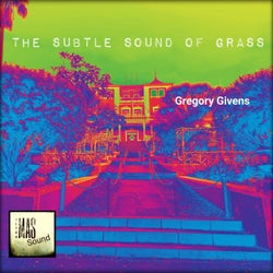 The subtle sound of grass