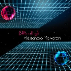 Alessandro Malvatani - 'Bubbles In The Night'