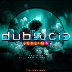 DUBLUCID Session 008