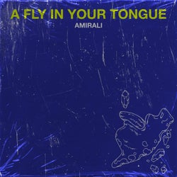 A Fly in Your Tongue
