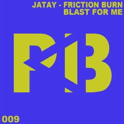 Friction Burn / Blast For Me