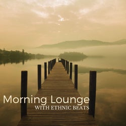 Morning Lounge With Ethnic Beats