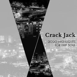 Crack Jack - 2020 Highlights For Deep Soul