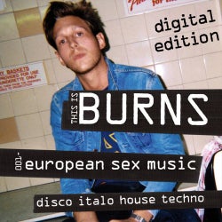 This Is Burns 001- European Sex Music - Digital Edition
