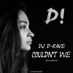 Couldn't We (Drum & Bass Mix)