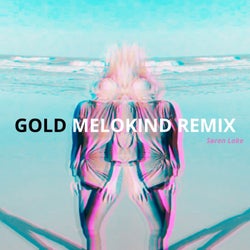 Gold (Melokind Remix)