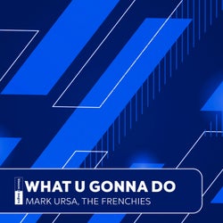 What U Gonna Do (Extended Mix)