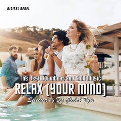 Relax (Your Mind) (Selected by Dj Global Byte)