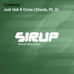 Just Get It Done (Shade, Pt. 2)