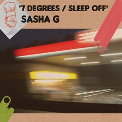 7 Degrees / Sleep Off