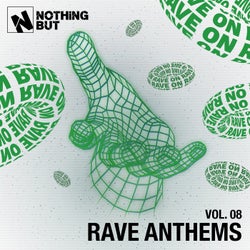 Nothing But... Rave Anthems, Vol. 08