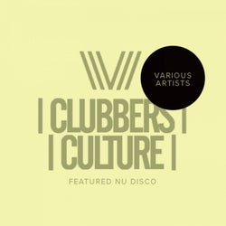 Clubbers Culture: Featured Nu Disco