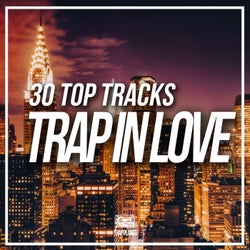 Trap In Love 30 Top Tracks
