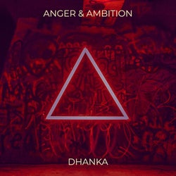 Anger & Ambition