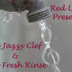 The Jazzy Clef & The Fresh Rinse