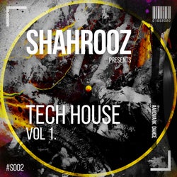 Shahrooz Presents Tech House, Vol. 1