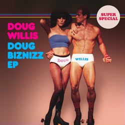 Doug Willis - Doug Biznizz EP