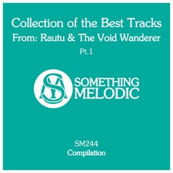 Collection of the Best Tracks From: Rautu & the Void Wanderer, Pt. 1