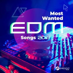 Most Wanted EDM Songs 2018