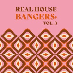 Real House Bangers, Vol. 3