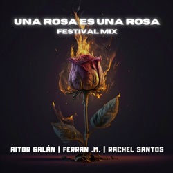 Una Rosa Es Una Rosa (Festival Mix)