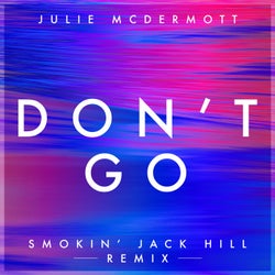 Don't Go - Smokin' Jack Hill