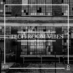 Tech Room Vibes Vol. 10