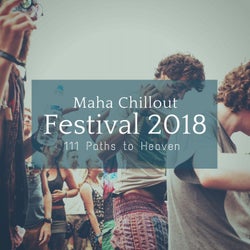 Maha Chillout Festival 2018 - 111 Paths To Heaven