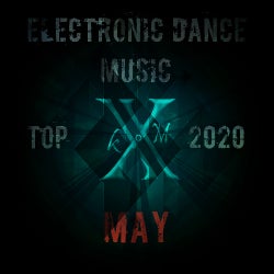 Electronic Dance Music Top 10 May 2020