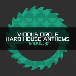 Vicious Circle: Hard House Anthems, Vol. 5
